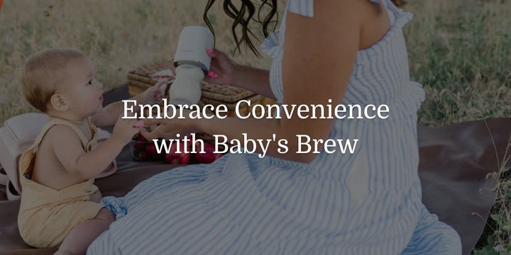 Embrace Convenience with Baby's Brew - The Baby's Brew
